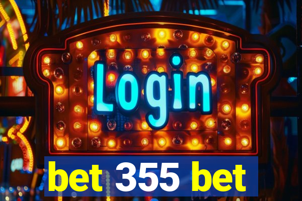 bet 355 bet